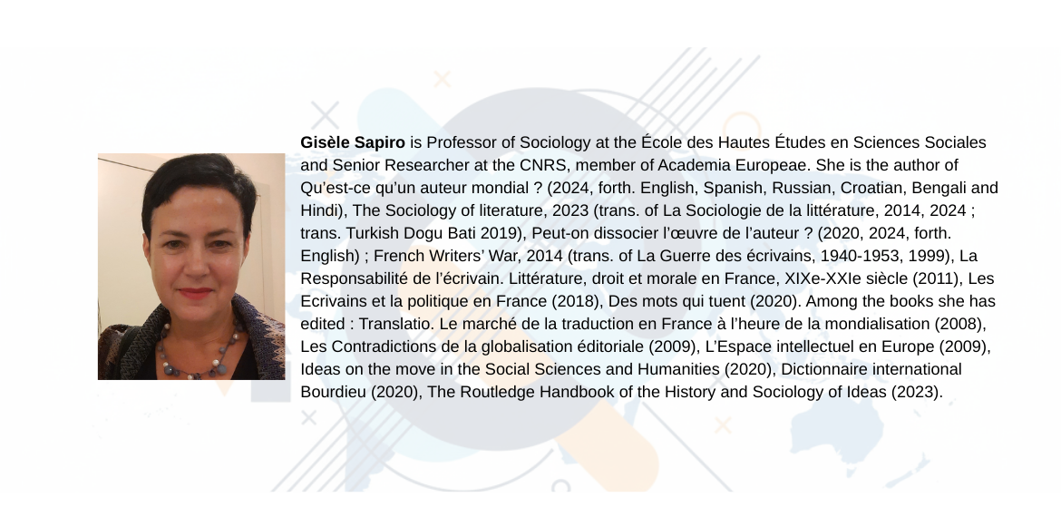 Gisèle Sapiro is Professor of Sociology